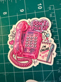 Don’t Pick Up, I’m Online | Die-Cut Sticker